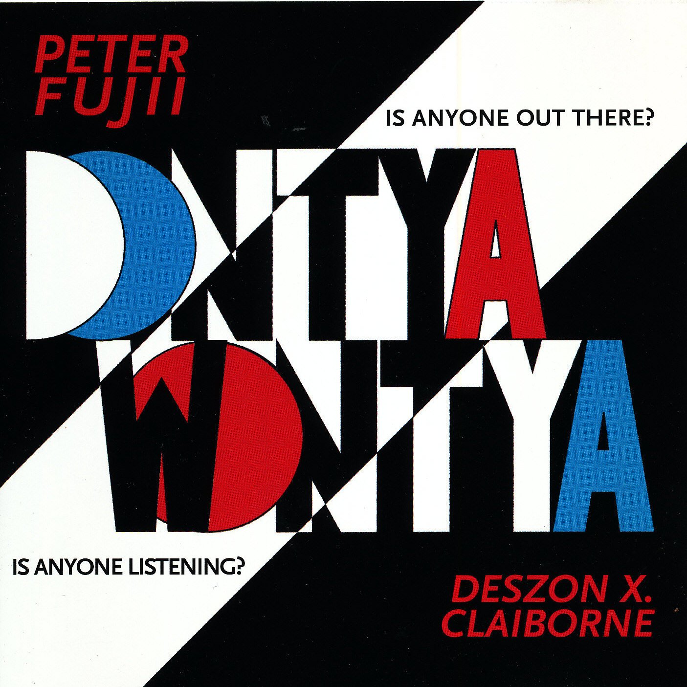 Dontya Wontya Peter Fujii & Deszon X. Claiborne  **digital download**